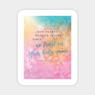 Our hearts rejoice as we trust in Your holy name! Psalm 33:21 Magnet