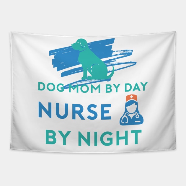 Dog Mom By Day Nurse By Night , Dog Mom Tapestry by SamiSam