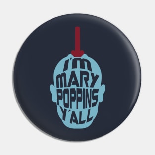 Mary Poppins Y'all - Yondu inspired t-shirt Pin