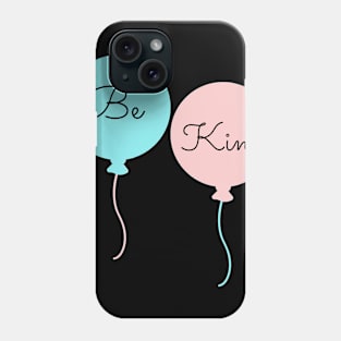 Be Kind. Phone Case