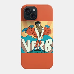 Verb! That’s what’s Happening’! Phone Case