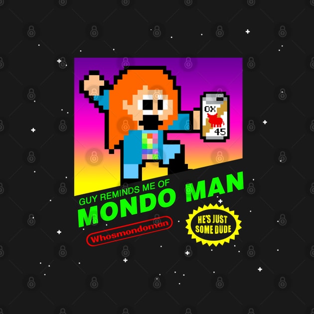 Mondo Man by mondoman