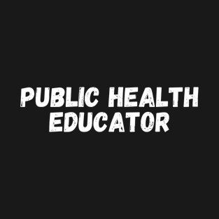 Public Health Educator T-Shirt