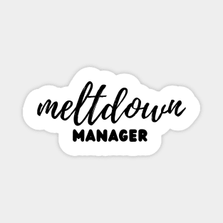 Meltdown Manager Magnet