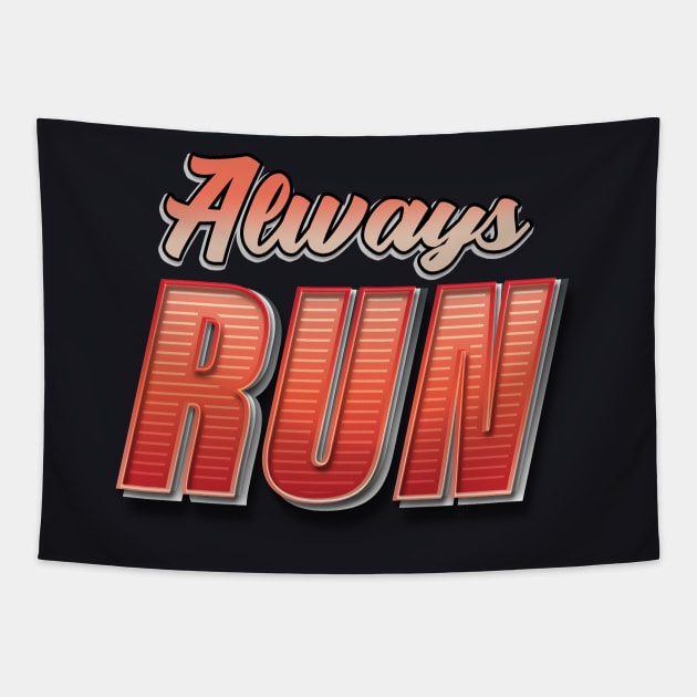 Always Run Runner Gift Tapestry by Foxxy Merch