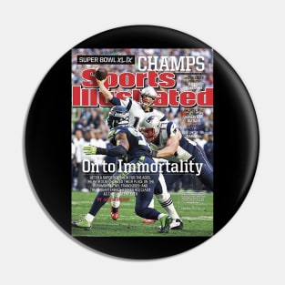 On To Immortality Patriots Are Super Bowl XLIX Champs Pin