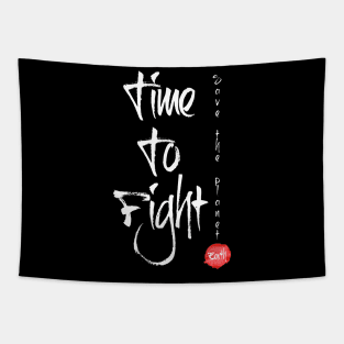 Time To Fight Save The Planet Tapestry