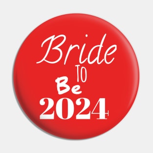 Bride to be 2024 Pin