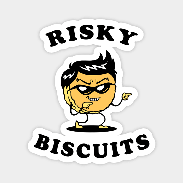 Risky Biscuits Magnet by dumbshirts