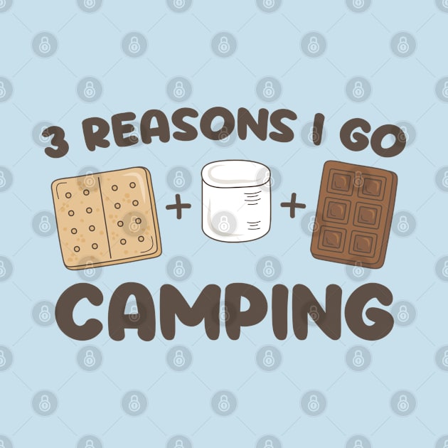 3 Reasons I Go Camping by LiveWireDesigns