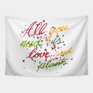 All you need is love and plants Tapestry