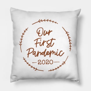 Our First Pandemic 2020 Pillow