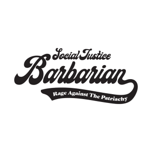 Social Justice D&D Classes - Barbarian #3 T-Shirt