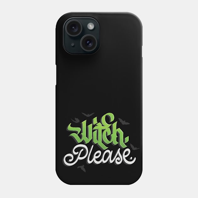 Witch, Please Phone Case by polliadesign