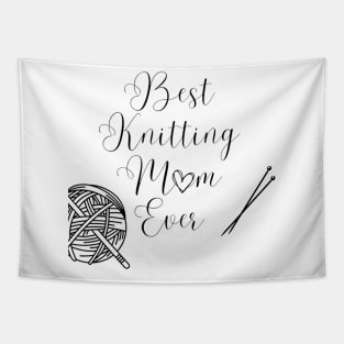 Best Knitting Mom Ever Tapestry