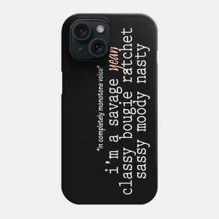 I'M A SAVAGE Phone Case