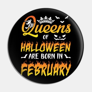 Queens Of Halloween Are Born In February Happy Birthday To Me You Nana Mom Aunt Sister Daughter Pin