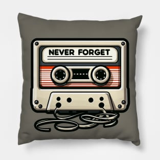 Never Forget - Retro Cassette Tape - Vintage Old School Pillow