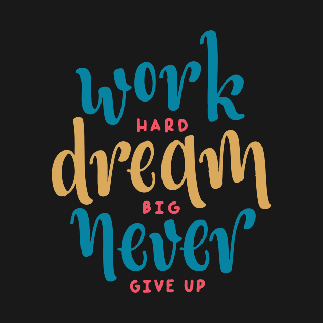 Work Hard Dream Big Never Give up / motivational gift idea / hustle present by Anodyle