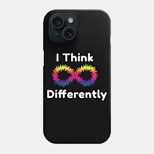 I Think Differently Neurodiversity Phone Case