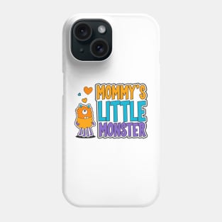 Mommy's Little Monster Phone Case