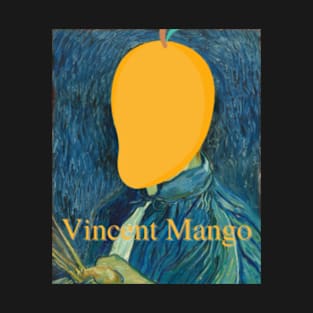 funny pun design - vincent van gogh - vincent mango - self portrait painting T-Shirt