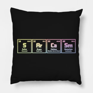 Sarcasm From Periodic Table Pillow