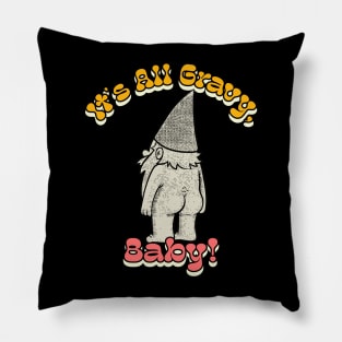 It's All Gravy, Baby! Gnome Hippie Thanksgiving Pillow