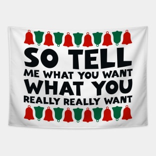 So tell me what you want Tapestry