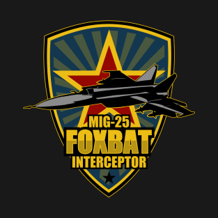 Mig-25 Foxbat Interceptor T-Shirt