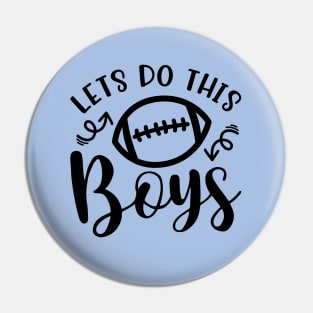 Let's Do This Boys Football Mom Dad Pin