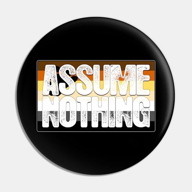 Assume Nothing Bear Pride Flag Pin by wheedesign