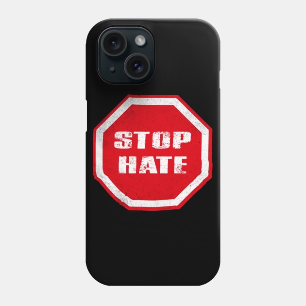 Stop Hate Phone Case by MZeeDesigns