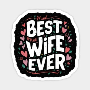 Best wife ever Magnet