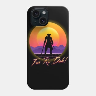 Fus Ro Dah Retro Wave Phone Case