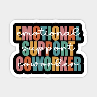 Co Worker Emotional Support Coworker colleague Magnet