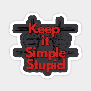 Keep it Simple Stupid Magnet