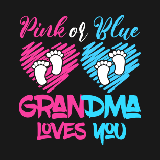 Pink Or Blue Grandma Loves You Gender Baby Reveal Party T-Shirt