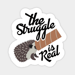 'The Struggle Is Real' Hilarous Hedgehog Gift Magnet