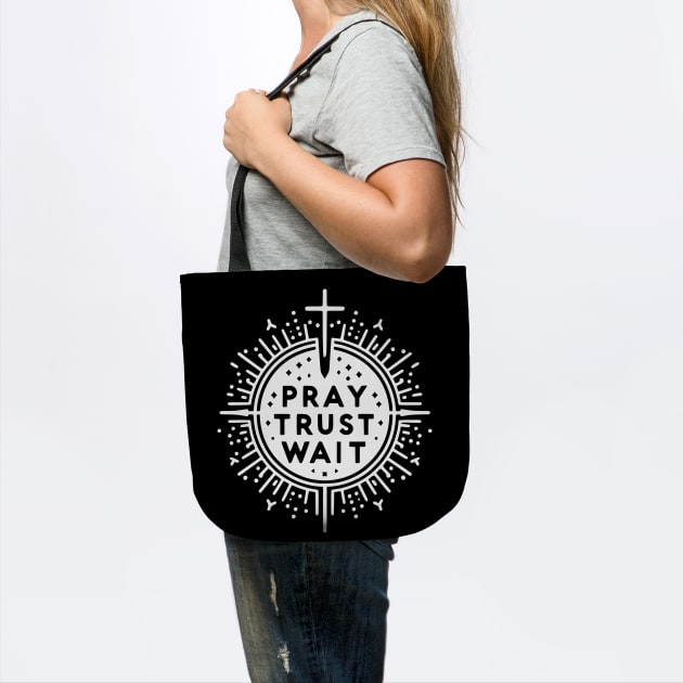 Pray Trust Wait by Frank Ring
