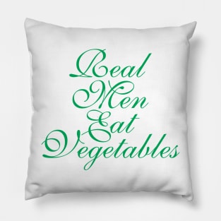 Real Men Eat Vegetables - Vegetarian Pillow