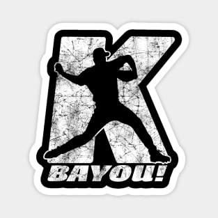 Baseball Pitcher Funny Strikeout BYE YOU, BAYOU! Magnet