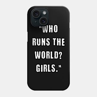 Girls run the world Phone Case