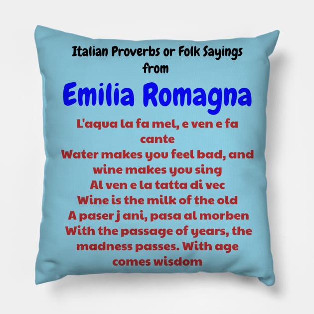 Italian Proverbs or Folk Sayings from Emilia Romagna Pillow by Jerry De Luca