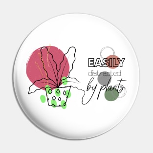 Easily distracted by plants Pin
