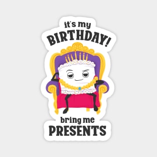 It's My Birthday - For Birthday Party Magnet
