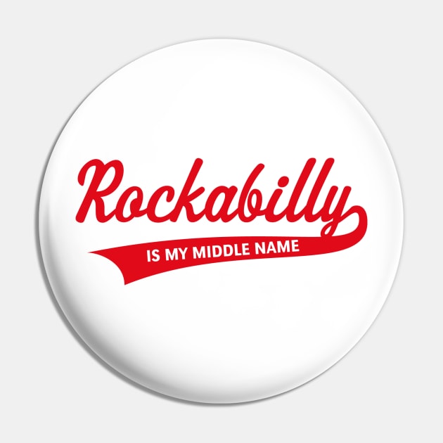 Rockabilly Is My Middle Name (Red) Pin by MrFaulbaum