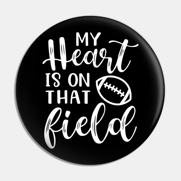 My Heart Is On That Field Football Mom Pin by GlimmerDesigns