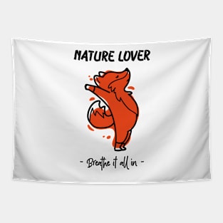 Nature Lover - Breathe it all in. Tapestry