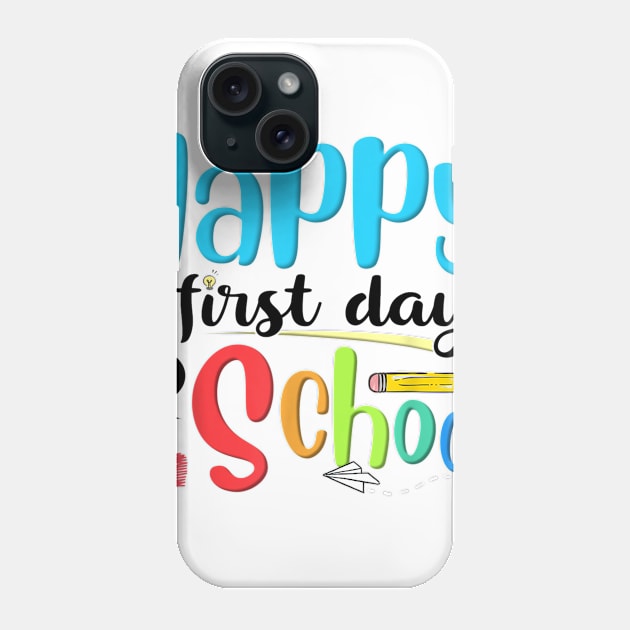 Happy First Day Of School Shirt Kids Teacher Gifts Phone Case by Ortizhw